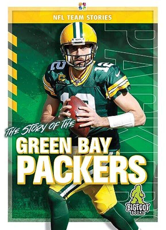 

The Story of the Green Bay Packers by Craig Ellenport-Hardcover
