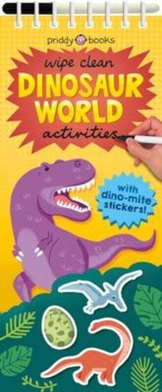 

Wipe Clean Activities: Dinosaur World: With Dino-Mite Stickers!.paperback,By :Priddy, Roger