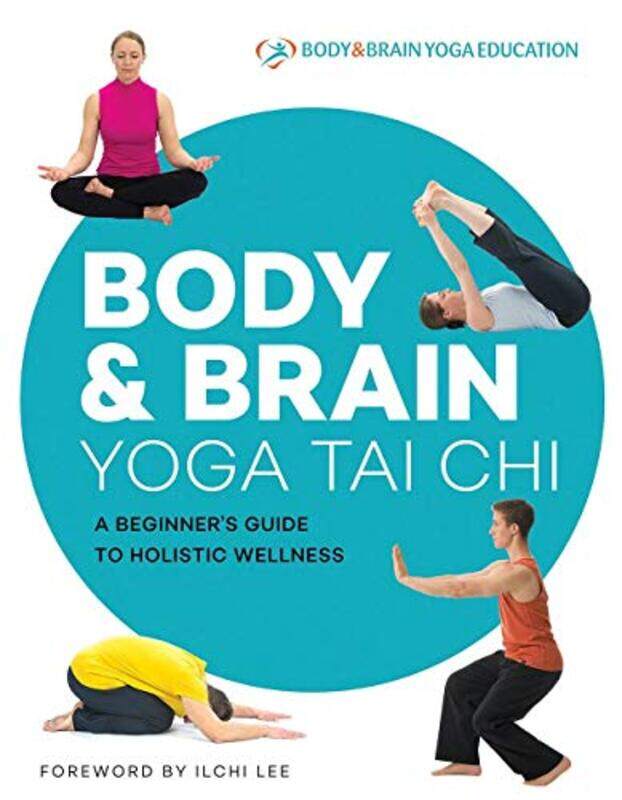 

Body & Brain Yoga Tai Chi by Adam University of British Columbia Okanagan Canada Jones-Paperback