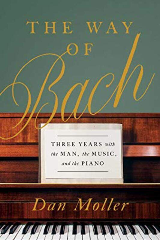 

The Way of Bach by Dan Moller-Hardcover