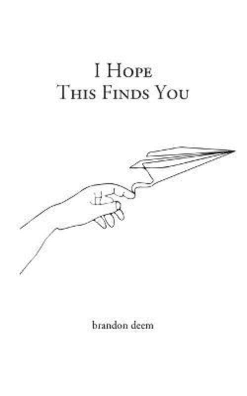 

I Hope This Finds You.paperback,By :Deem, Brandon