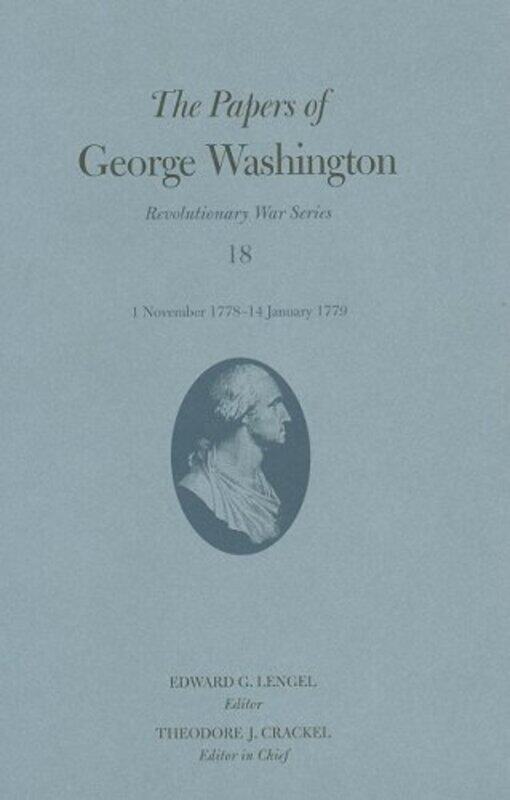 

The Papers of George Washington 1 November 1778 14 January 1779 by Kurt Squire-Hardcover