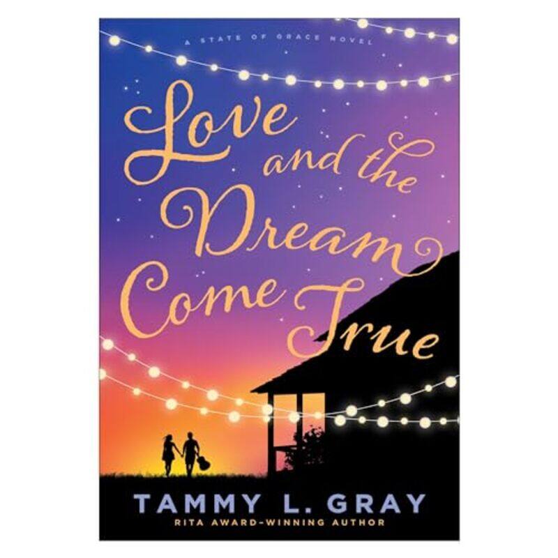 

Love and the Dream Come True by Tammy L Gray-Paperback