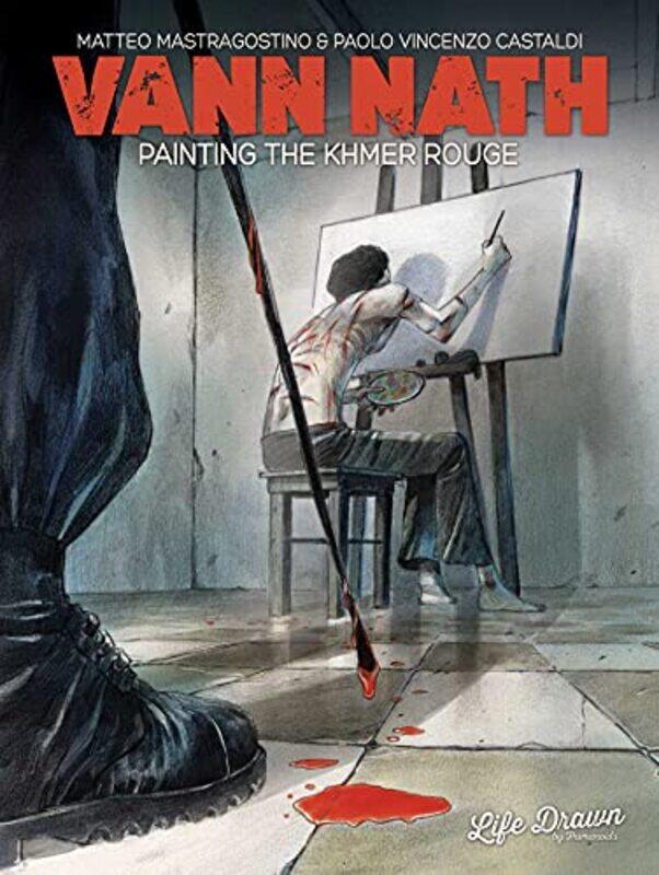 

Vann Nath Painting the Khmer Rouge by Matteo MastragostinoPaolo Castaldi-Paperback