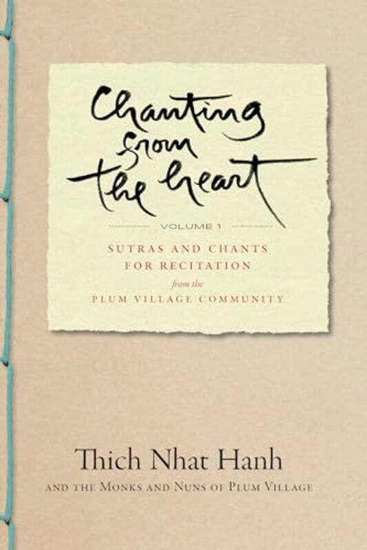 

Chanting from the Heart Vol I by Thich Nhat Hanh-Paperback