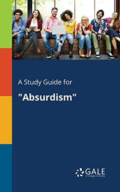 

A Study Guide for Absurdism by Cengage Learning Gale-Paperback