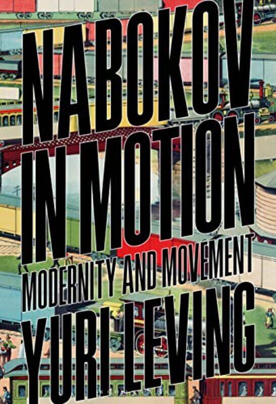 

Nabokov in Motion by Professor Yuri Princeton University, USA Leving-Paperback