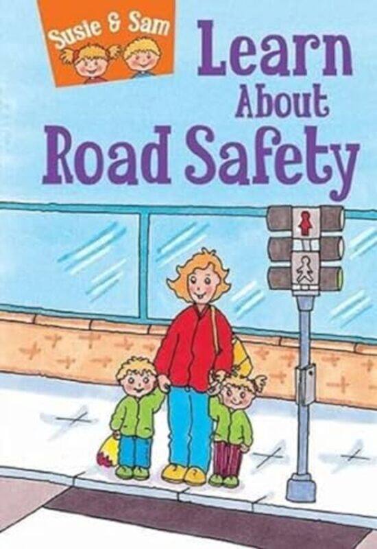 

Susie and Sam Learn About Road Safety by James McMahon-Hardcover