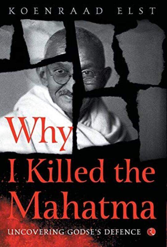 

WHY I KILLED MAHATMA by KOENRAAD ELST - Paperback