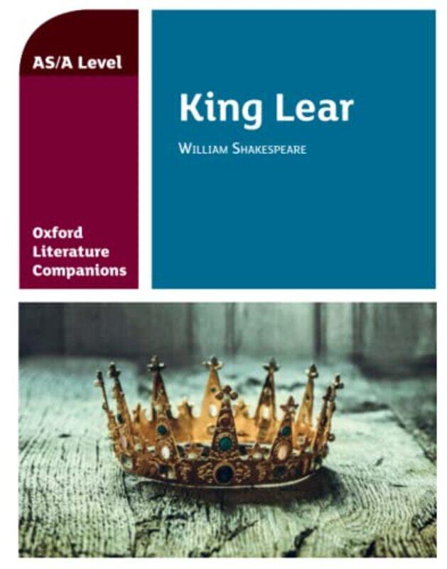 

Oxford Literature Companions King Lear by Carmel Waldron-Paperback