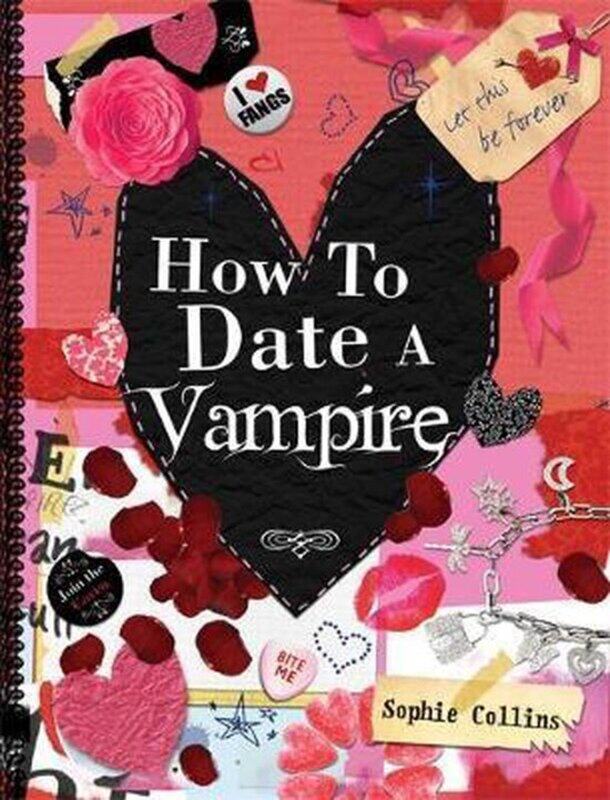 

How to Date a Vampire, Hardcover Book, By: Sophie Collins