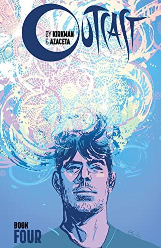 

Outcast by Kirkman and Azaceta Book 4 by Robert Kirkman-Hardcover