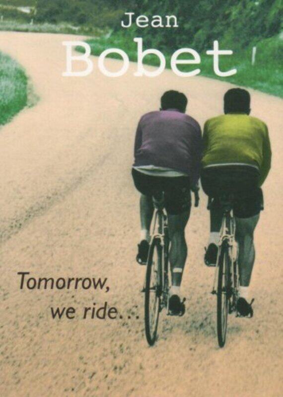 

Tomorrow We Ride by Jean BobetAdam Berry-Paperback