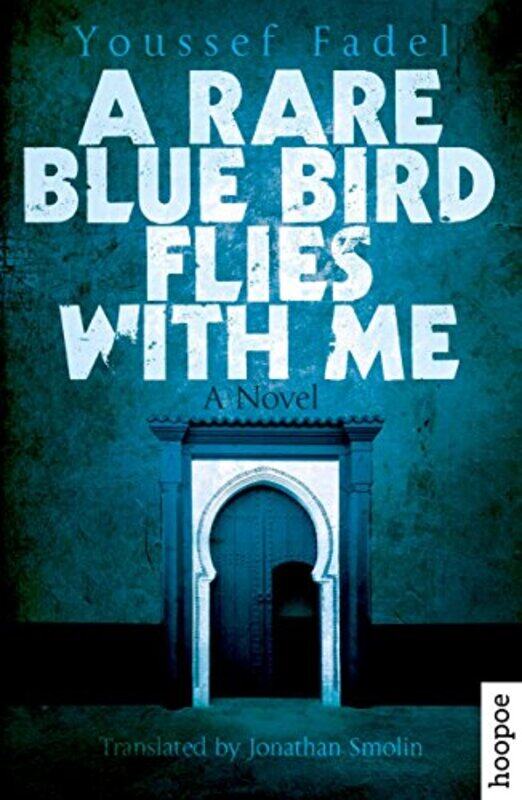 

A Rare Blue Bird Flies with Me by Youssef FadelJonathan Smolin-Paperback