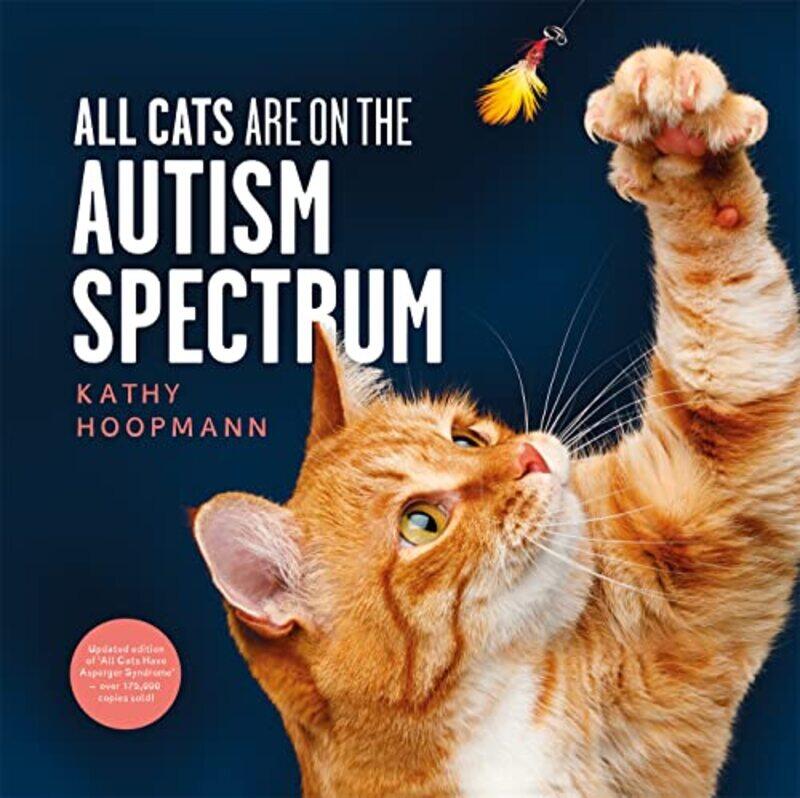 

All Cats Are on the Autism Spectrum by Steve Professor of Australian Studies Faculty of Humanities and Social Sciences Bond University Australia Webb-