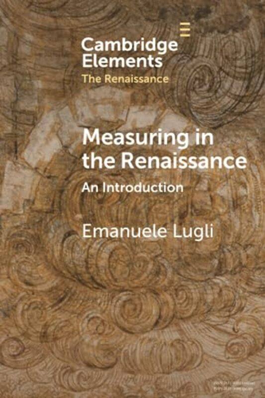 

Measuring in the Renaissance by Emanuele Lugli-Paperback