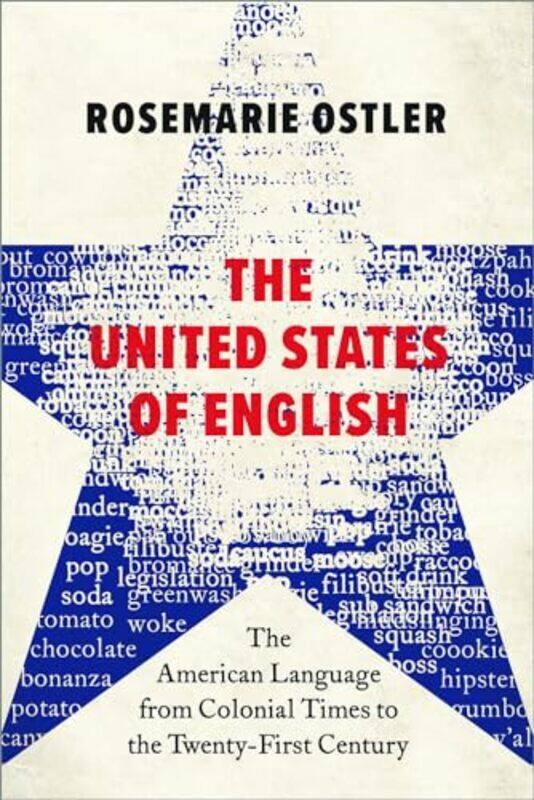 

The United States Of English by Rosemarie (Freelance Writer, Freelance Writer) Ostler-Hardcover