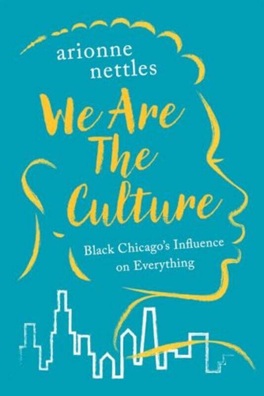 

We Are the Culture by Arionne Nettles-Hardcover