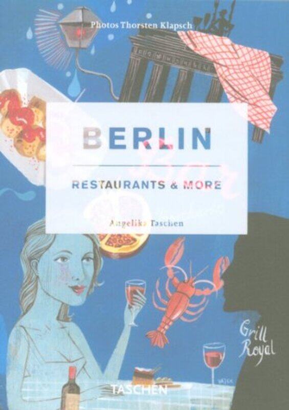 

Berlin, Restaurants and More, Paperback, By: Angelika Tashen