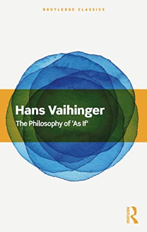 The Philosophy of As If by Hans Vaihinger-Paperback