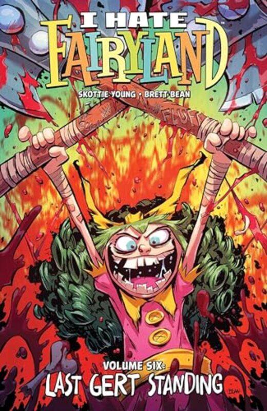 

I Hate Fairyland Volume 6 Last Gert Standing by Skottie Young-Paperback