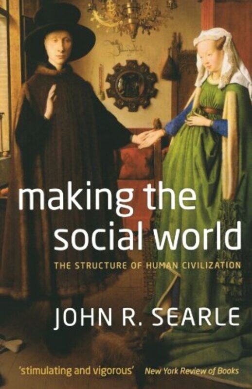 

Making the Social World by John University of California, Berkeley Searle-Paperback