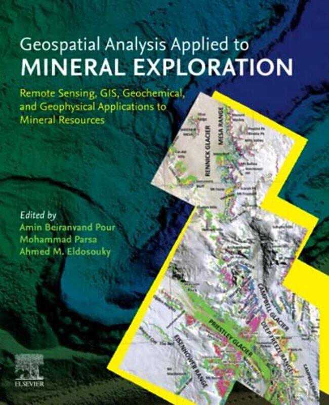 

Geospatial Analysis Applied to Mineral Exploration by Katherine FisherJulie Knerr-Paperback