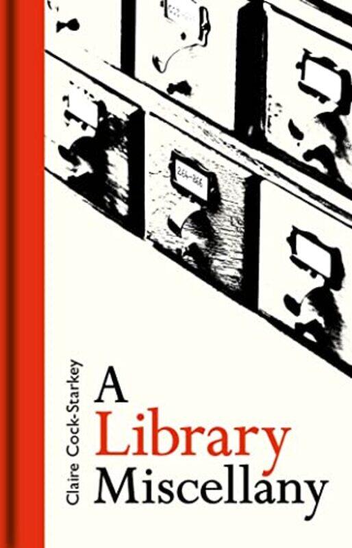 

A Library Miscellany by Claire Cock-Starkey-Hardcover