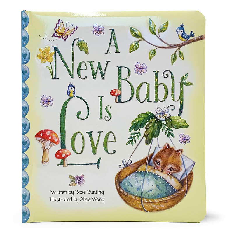 A New Baby Is Love, Board Book, By: Rose Bunting