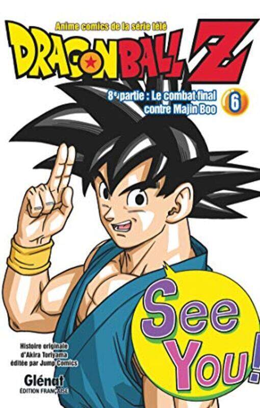 

DRAGON BALL Z - 8E PARTIE - TOME 06 - LE COMBAT FINAL CONTRE MAJIN BOO,Paperback,By:TORIYAMA AKIRA