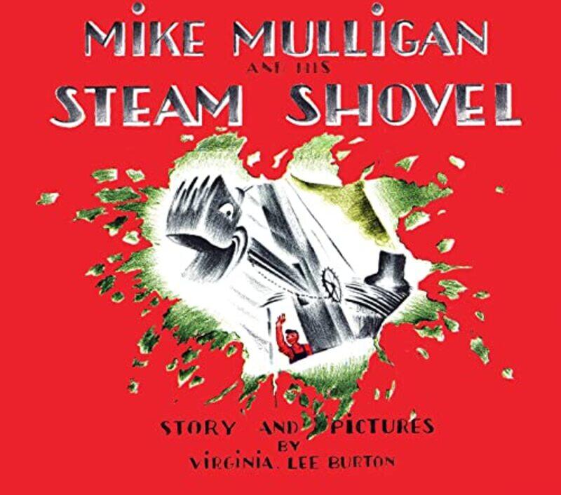 

Mike Mulligan And His Steam Shovel By Burton Virginia Lee - Hardcover