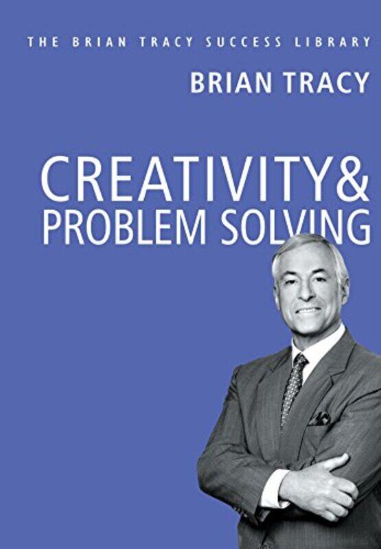 

Creativity and problem solving Hardcover by Tracy, Brian