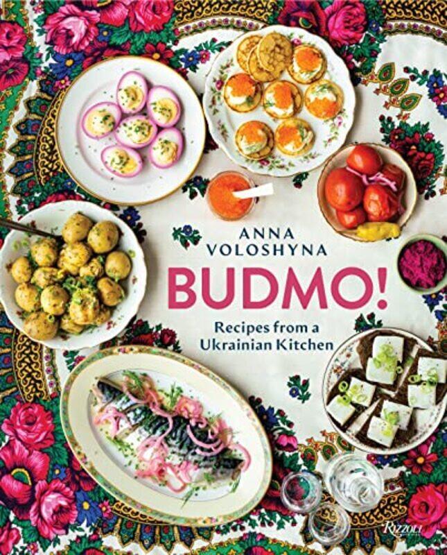 

BUDMO!: Recipes From a Ukrainian Kitchen,Hardcover by Voloshyna, Anna