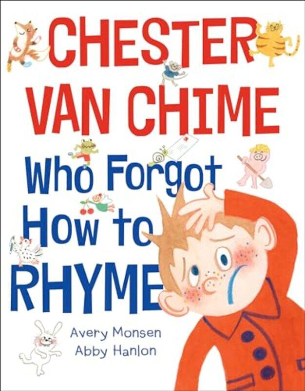 

Chester Van Chime Who Forgot How to Rhyme by Abby HanlonAvery Monsen-Hardcover