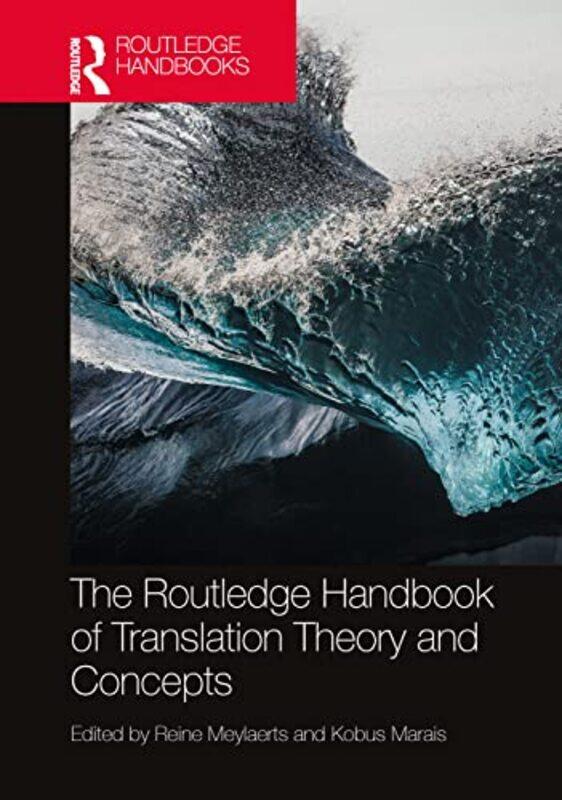

The Routledge Handbook of Translation Theory and Concepts by John Weaver-Hardcover