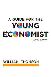 A Guide for the Young Economist,Paperback by Thomson, William (Elmer B. Milliman Professor of Economics)