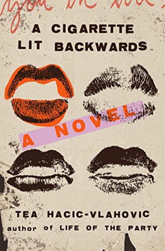

A Cigarette Lit Backwards by Tea Hacic-Vlahovic-Hardcover
