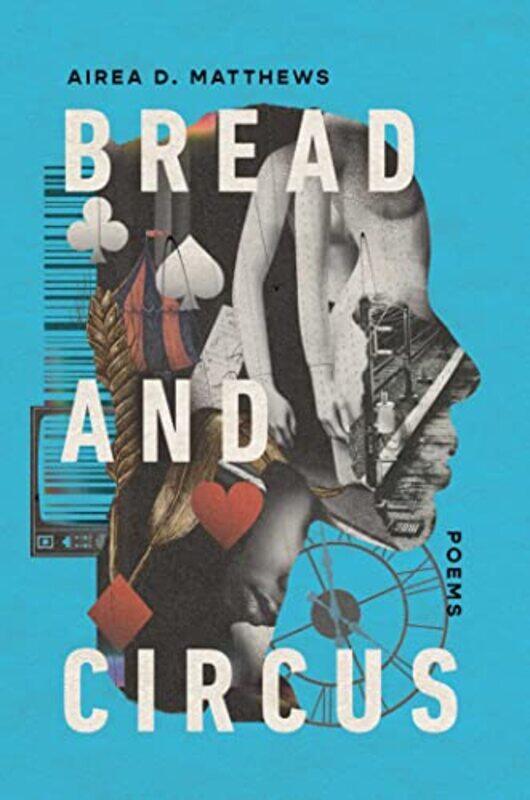 

Bread And Circus by Airea D Matthews-Hardcover