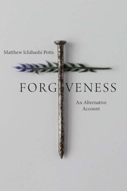 

Forgiveness by Matthew Ichihashi Potts-Paperback