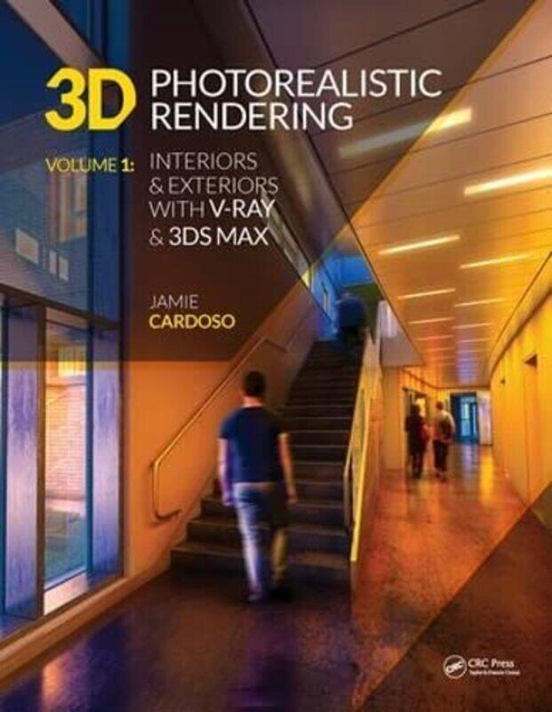 

3D Photorealistic Rendering Paperback by Jamie Cardoso