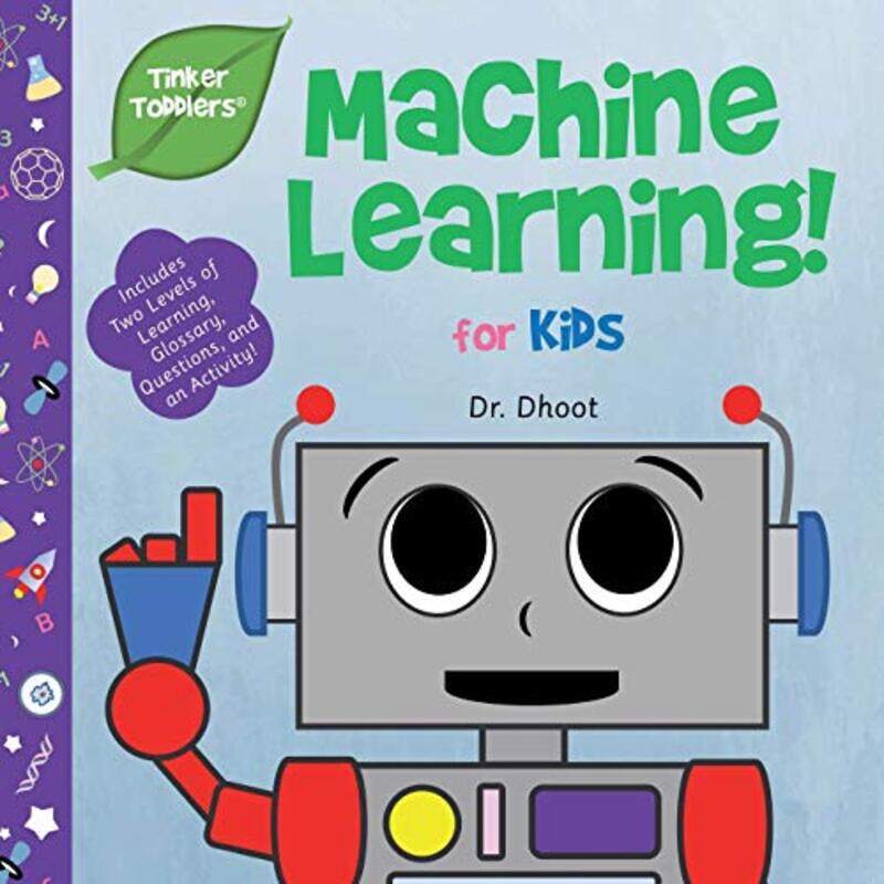 

Machine Learning For Kids Tinker Toddlers By Dhoot, Dr - Paperback