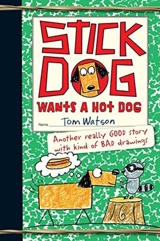 

Stick Dog Wants a Hot Dog, Paperback Book, By: Tom Watson