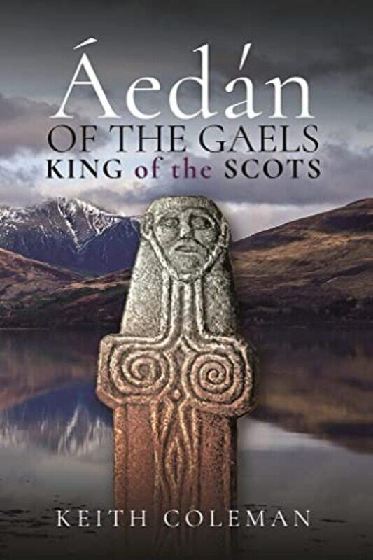 

Aedan of the Gaels by Coleman, Keith-Hardcover