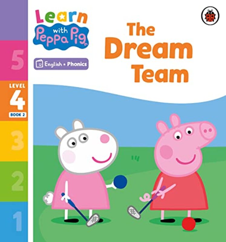 

Learn with Peppa Phonics Level 4 Book 2 The Dream Team Phonics Reader by Peppa Pig-Paperback