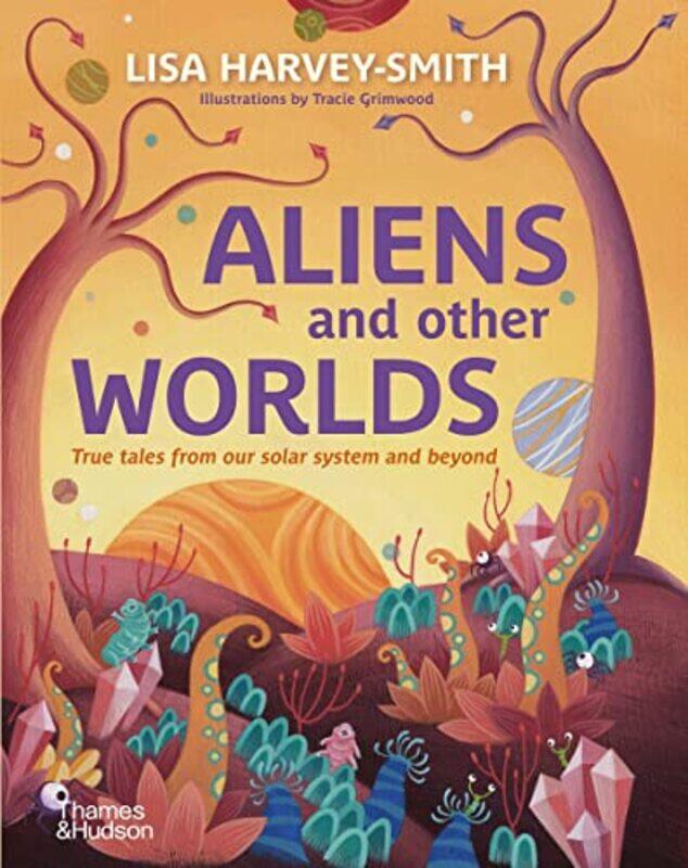 

Aliens and Other Worlds by Lisa Harvey-Smith-Hardcover