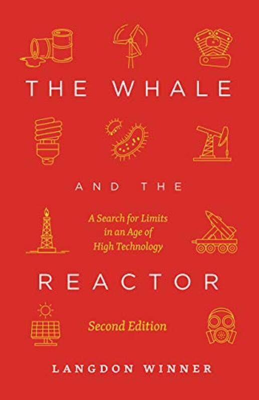 

The Whale And The Reactor by Langdon Winner-Paperback