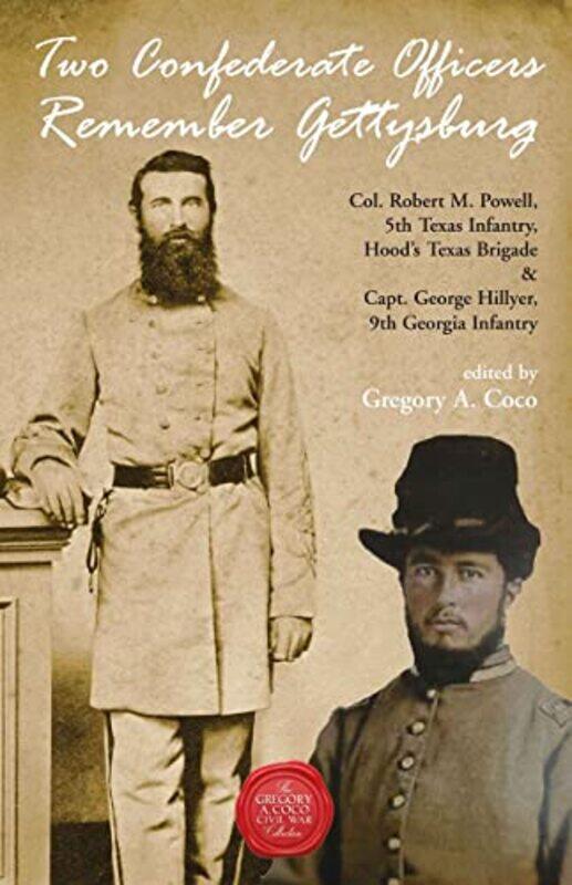 

Two Confederate Officers Remember Gettysburg by Gregory Coco-Paperback