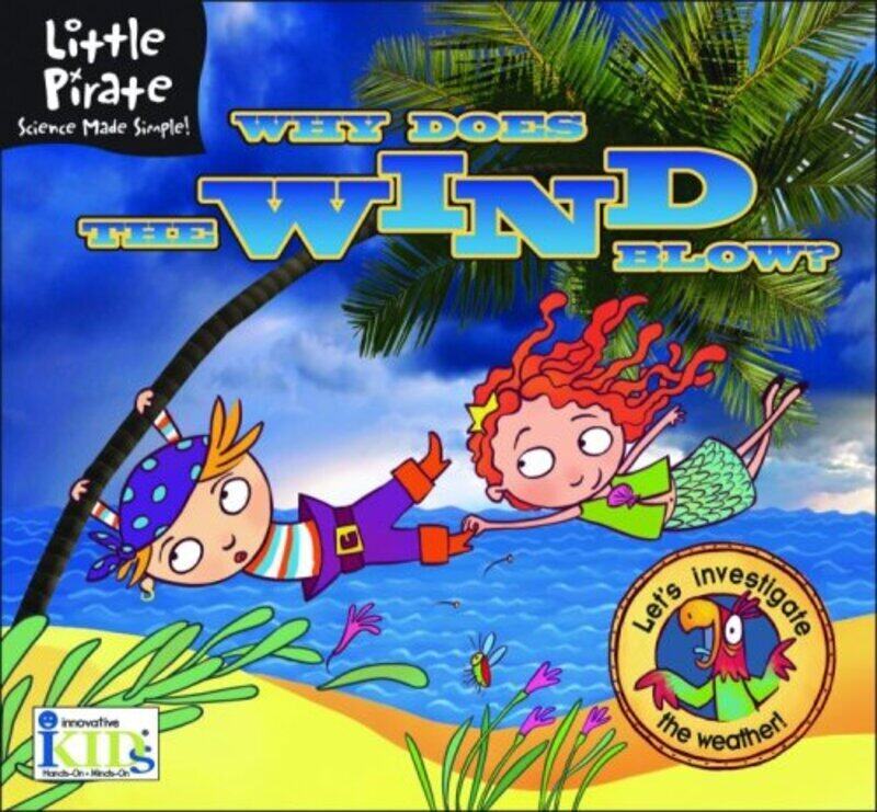 

Little Pirate: Why Does the Wind Blow Science Made Simple! (Little Pirate Science Made Simple!), Hardcover Book, By: Ikids