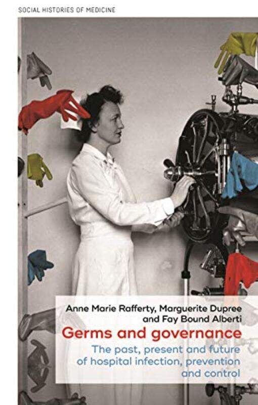 

Germs and Governance by Anne Marie RaffertyMarguerite DupreeFay Bound Alberti-Hardcover