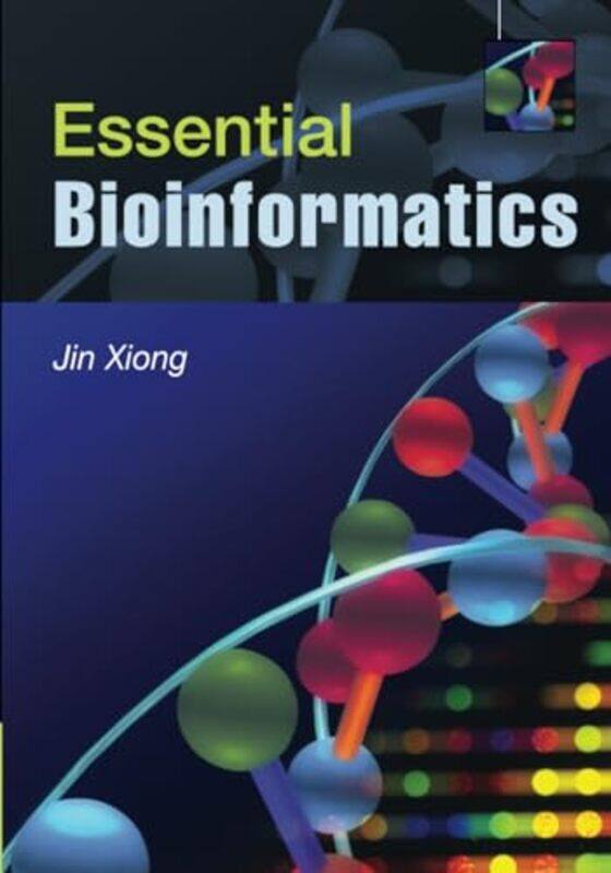 

Essential Bioinformatics by Jin Texas A & M University Xiong-Paperback